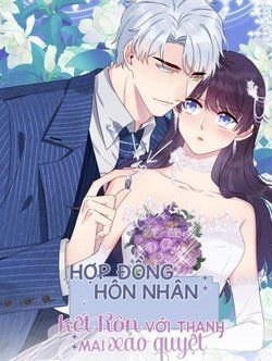 Hôn Nhân Hợp Đồng Kết Hôn Với Thanh Mai Xảo Quyệt