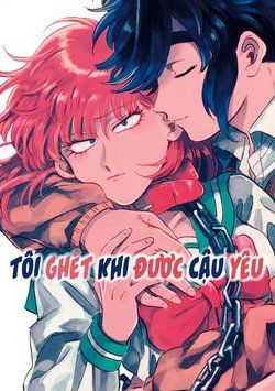 Tôi Ghét Khi Được Cậu Yêu